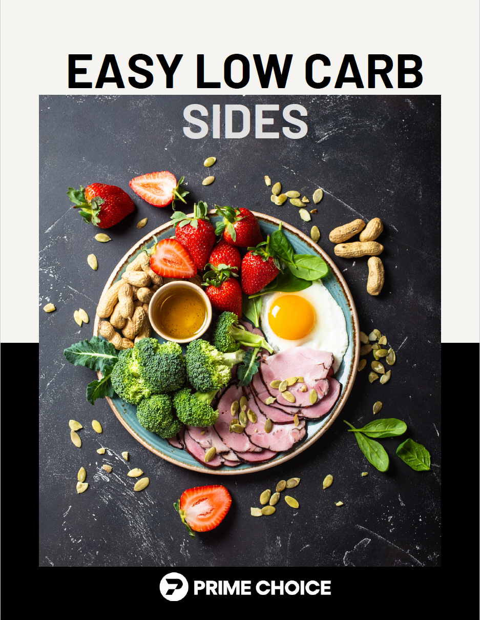 Easy Low Carb Sides Guide (Exclusive for Prime Choice Members)